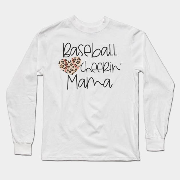 Baseball Cheerin' Mama Long Sleeve T-Shirt by woleswaeh